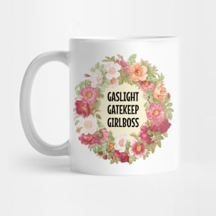 Gaslight, Gatekeep, Girlboss Mug